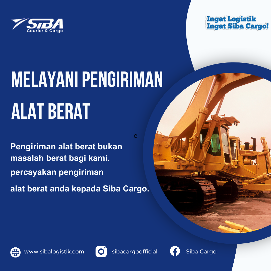 pengiriman alat berat dengan siba cargo