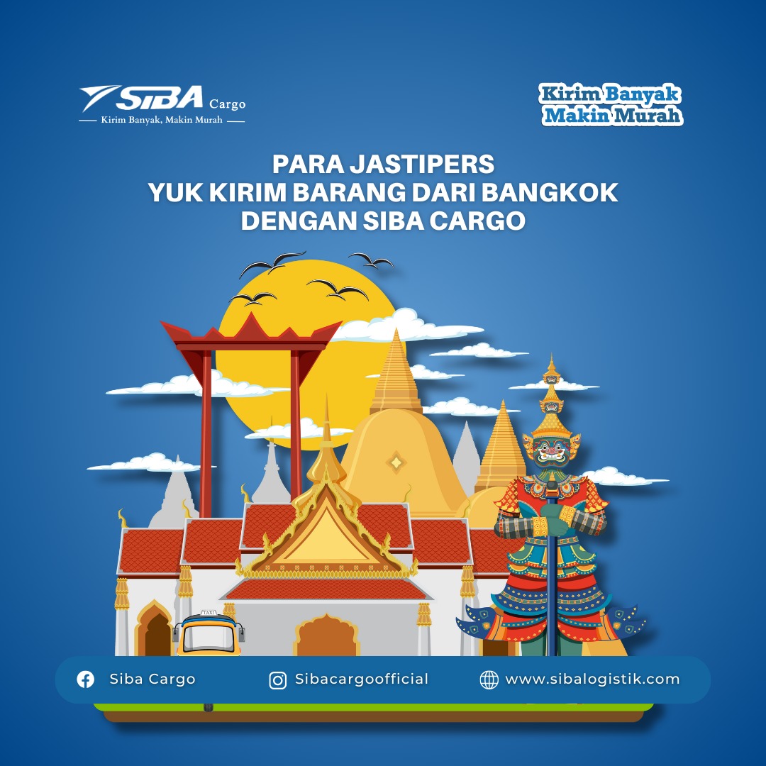 Kirim barang dari Bangkok dengan Sibacargo