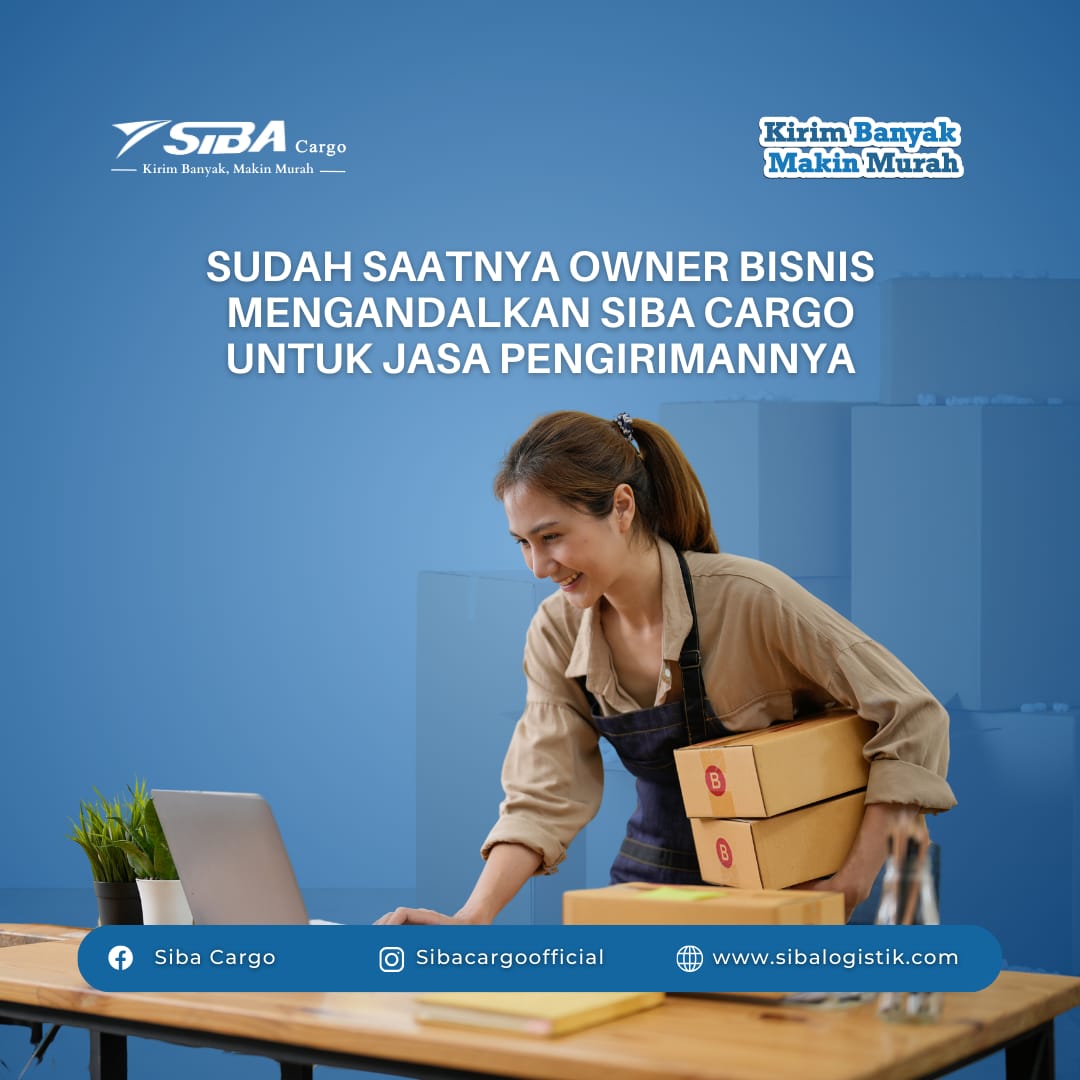 Kirim Barang Dagangan dengan Sibacargo