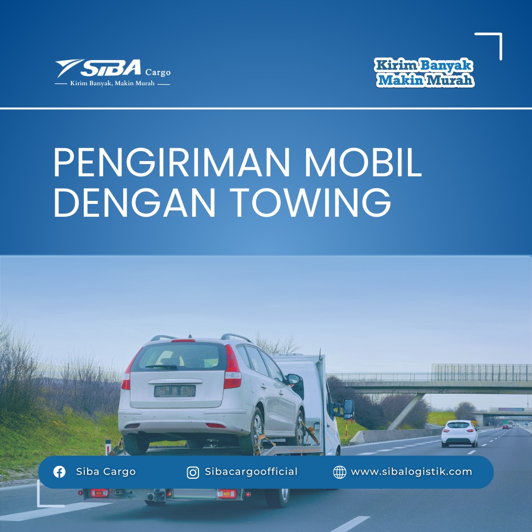 Pengiriman Mobil Dengan Towing di Sibacargo