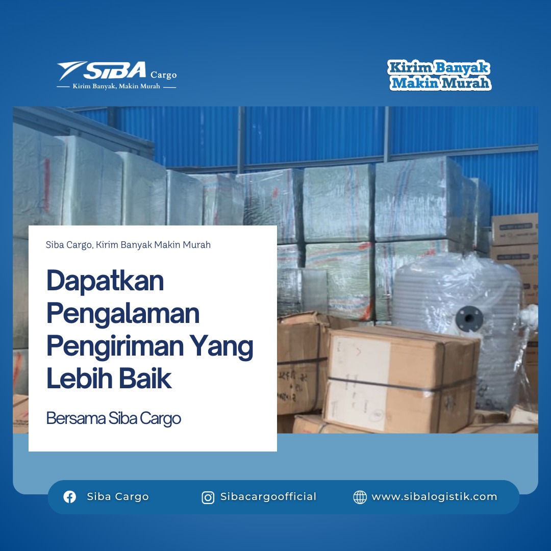Pengalaman Pengiriman dari Pekanbaru Lebih Baik dengan Sibacargo