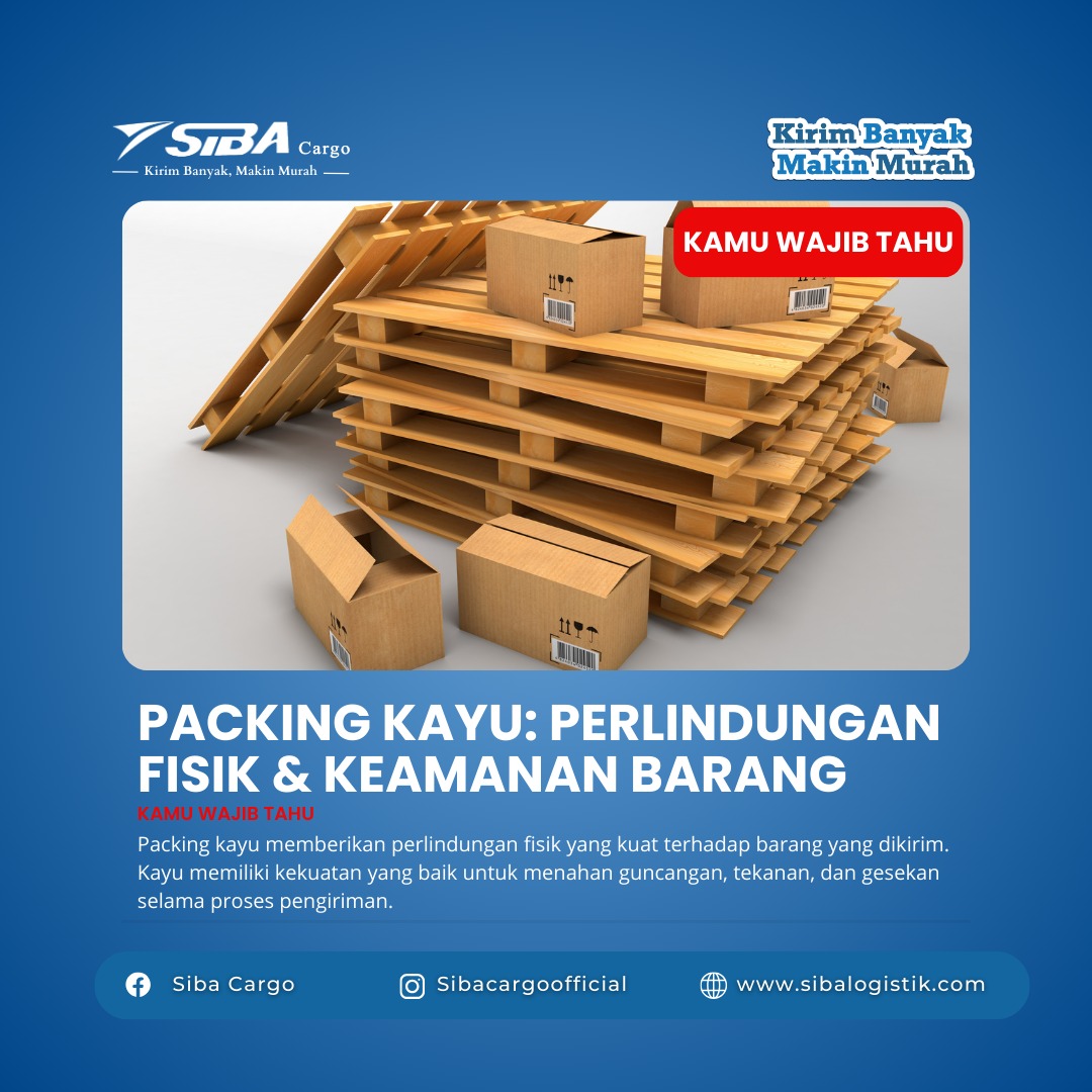 Perlindungan Tambahan dengan Packing Kayu