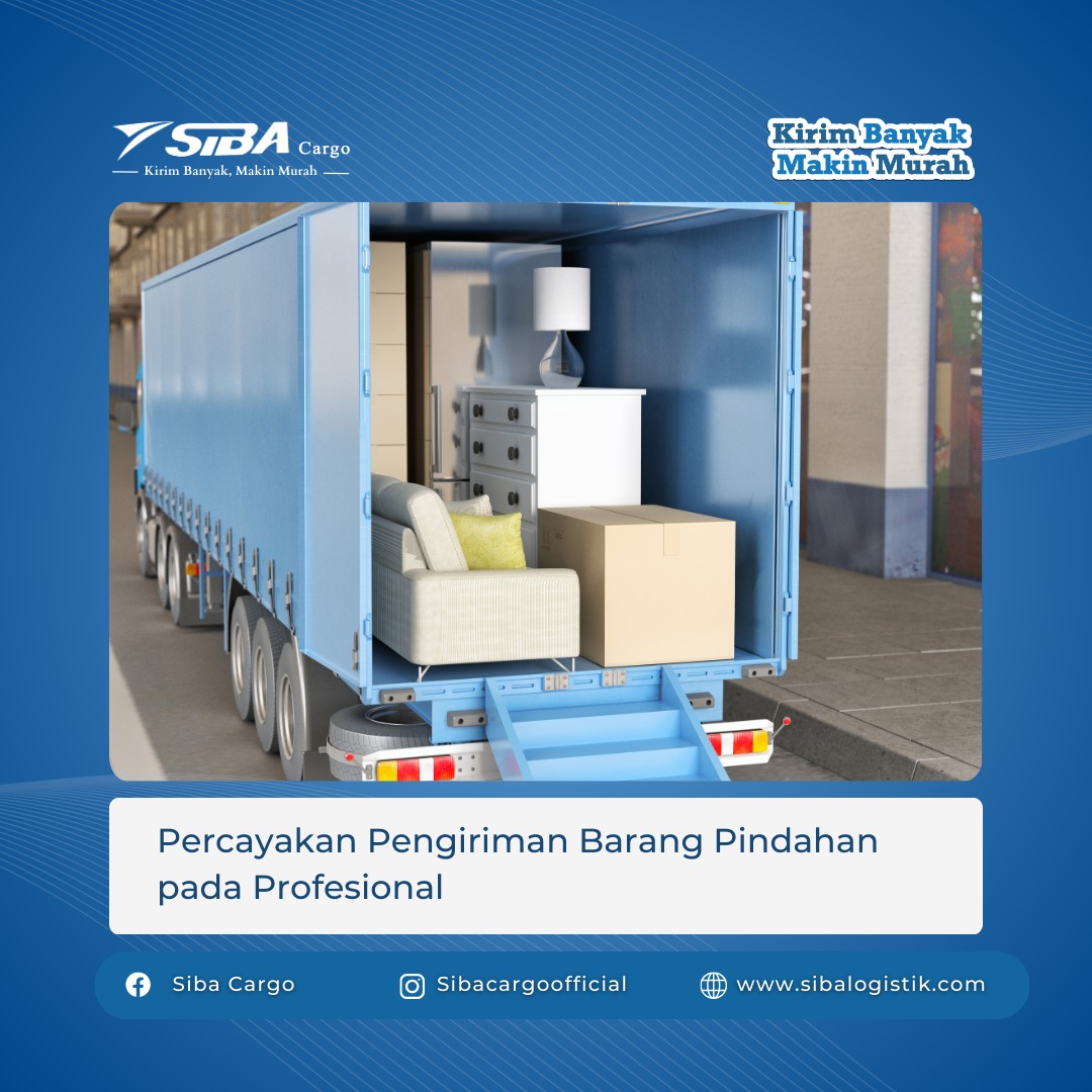 Serahkan Barang Pindahan ke Sibacargo