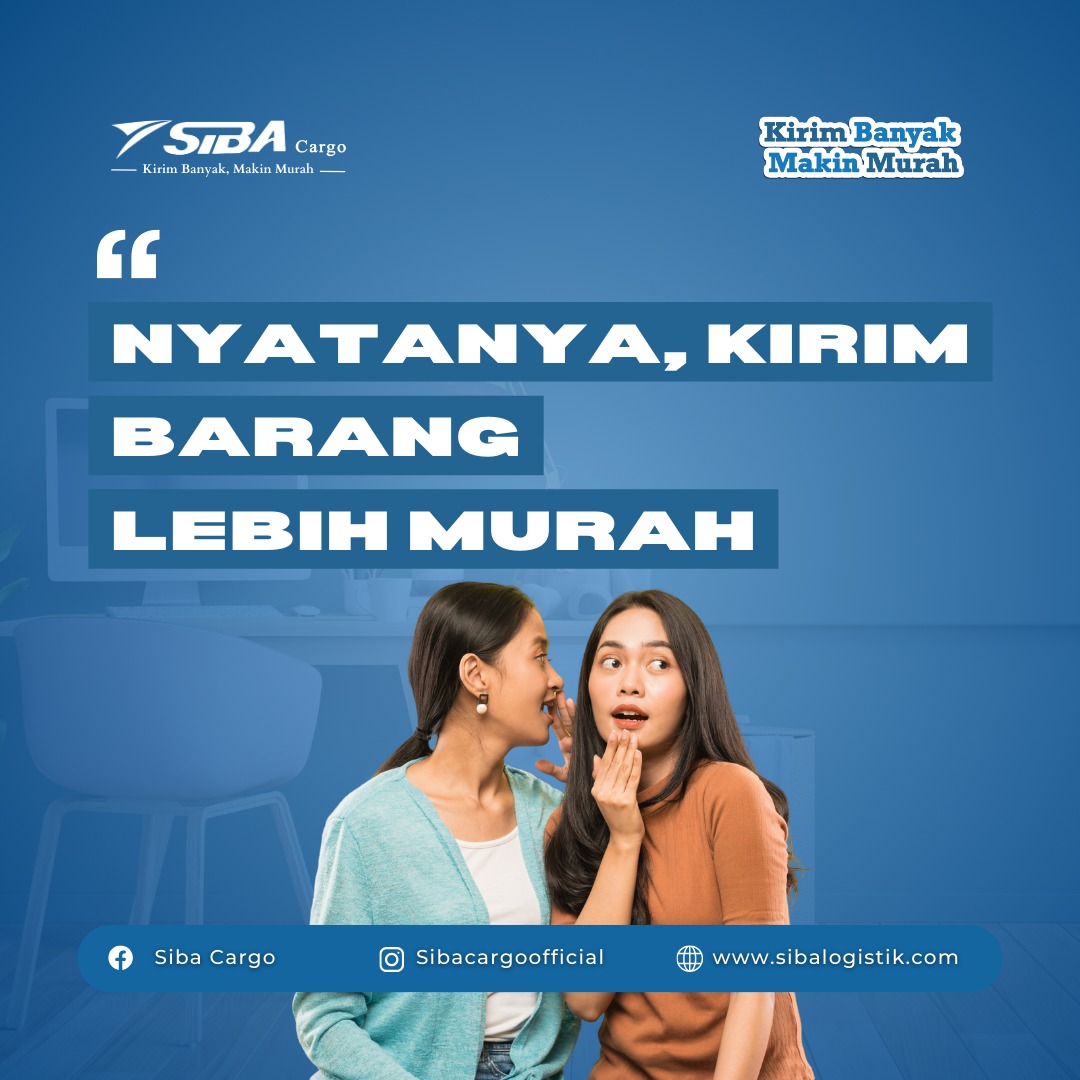 Jasa Pengiriman Murah dengan Sibacargo