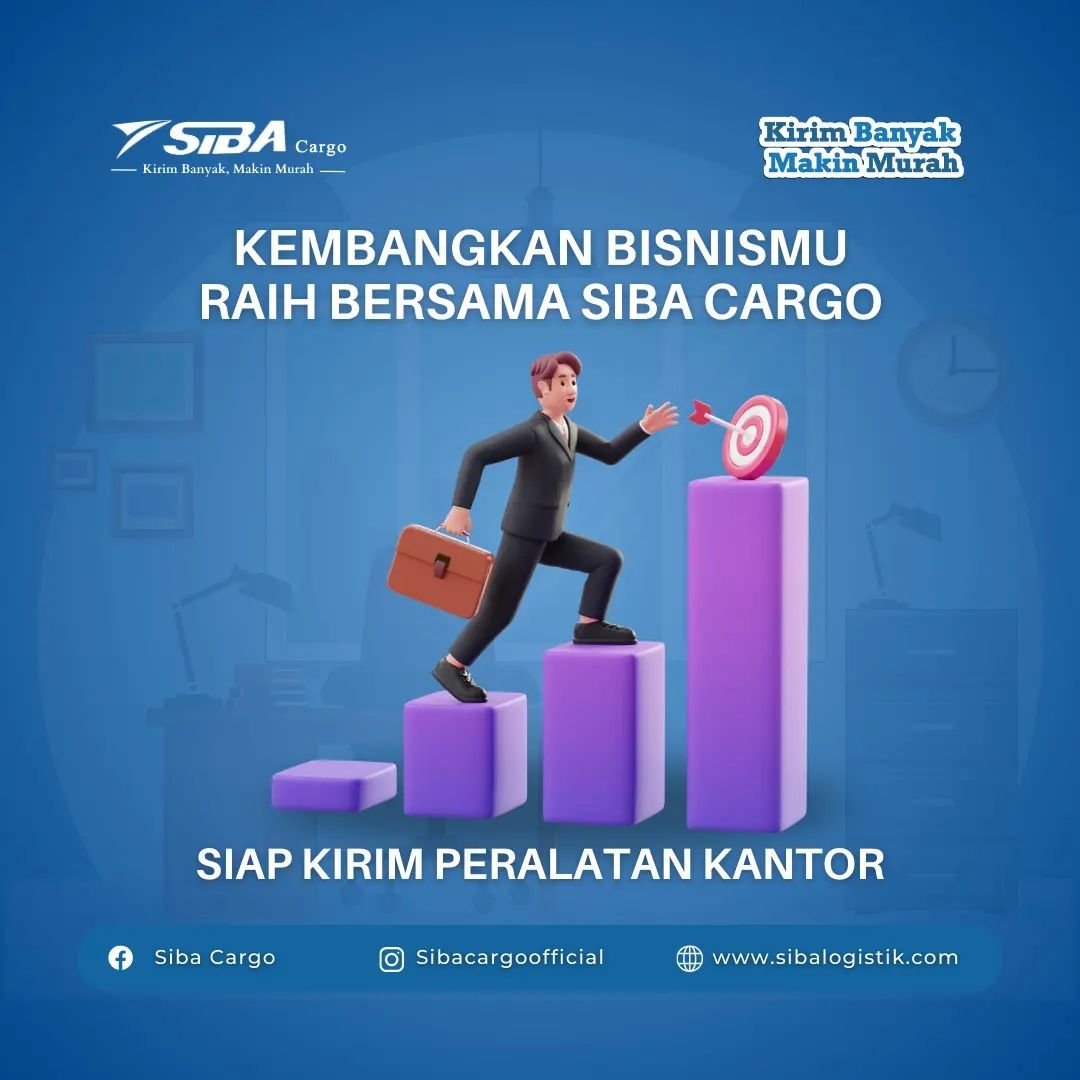 Kirim Murah Peralatan Kantor dengan Siba Cargo