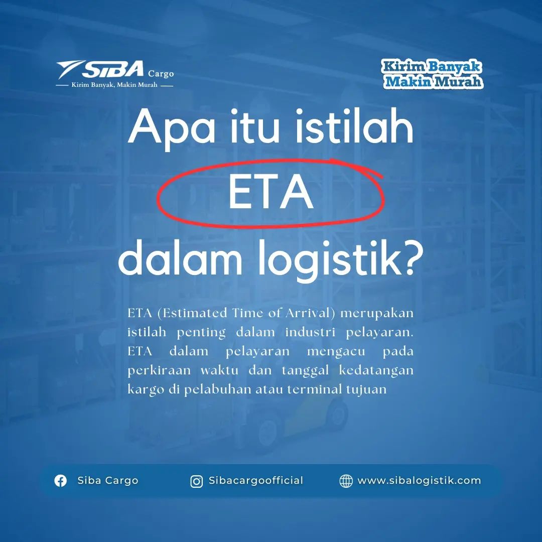 Apa Itu ETA dalam Logistik? Pengertian, dan Penerapannya