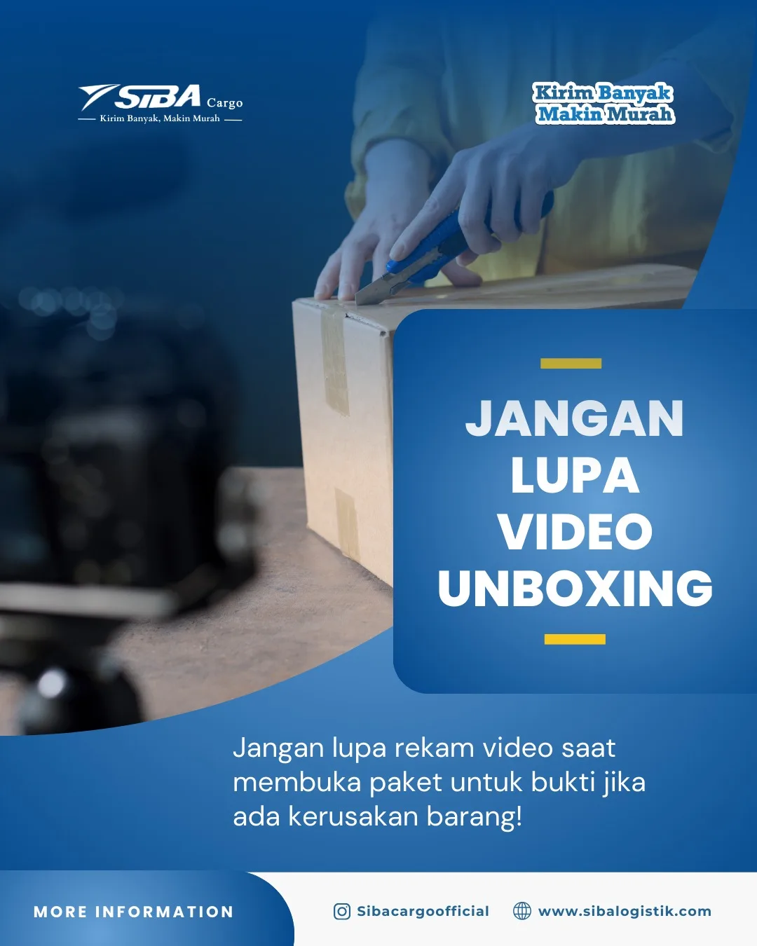 Jangan Lupa Video Unboxing setelah menerima barang dari Sibacargo