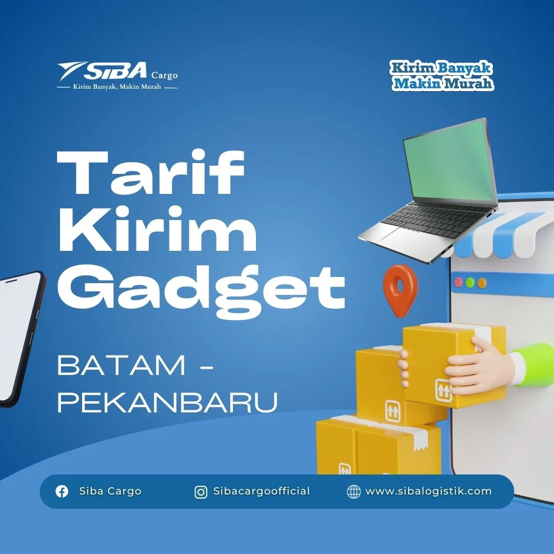 Tarif Kirim Gadget HP Laptop Batam ke Pekanbaru