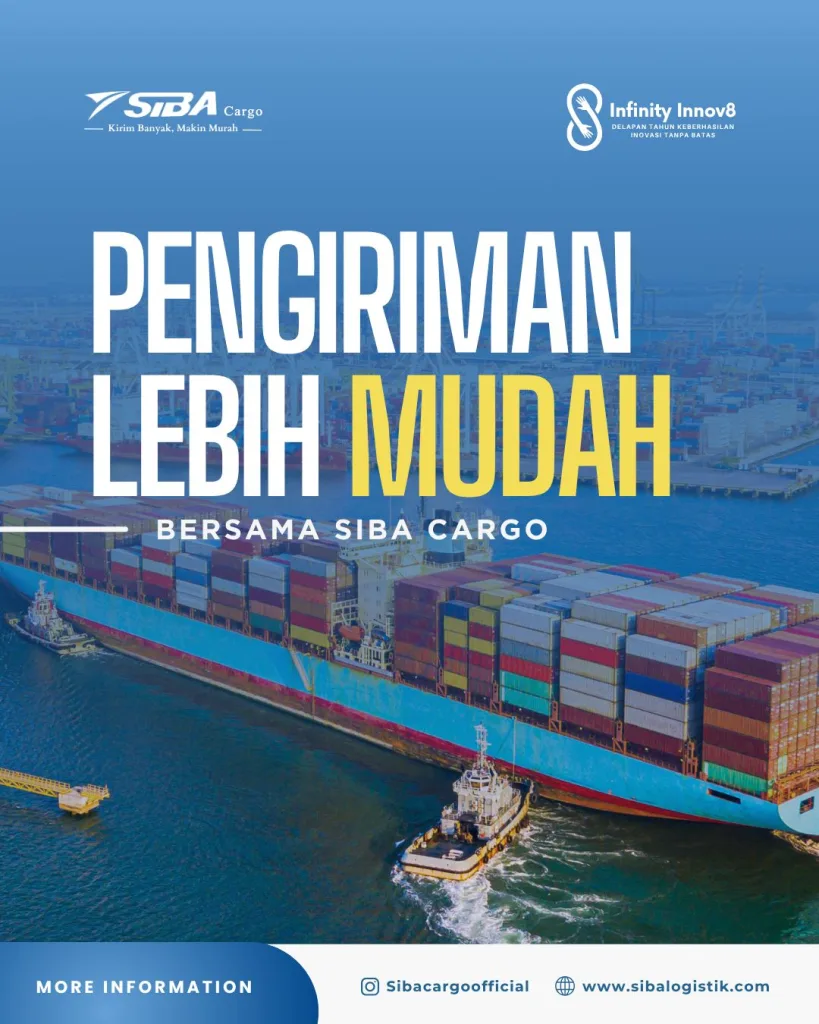 Solusi Pengiriman Barang Efisien Bersama SIBA Cargo